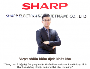 Cuộc phỏng vấn với ông Nathan Hsiao - Phó Tổng Giám Đốc Sharp Việt Nam